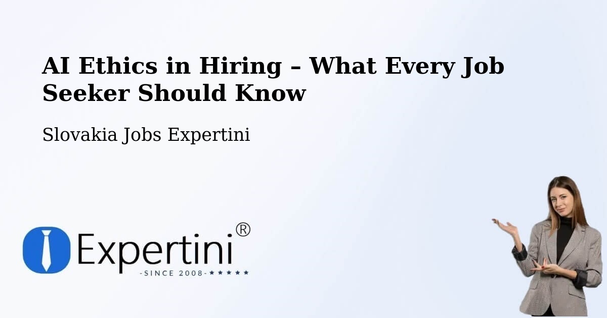 AI Ethics in Recruitment & Hiring – Okres Trnava - Okres Trnava, Slovakia Jobs Expertini