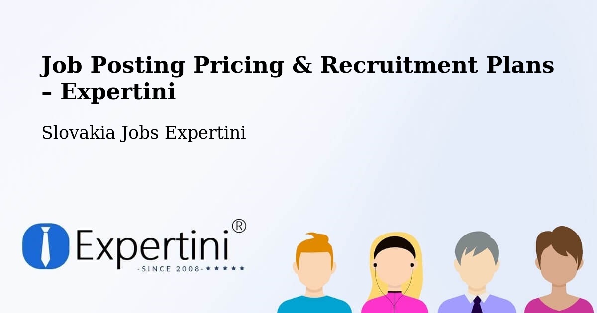 Job Posting Pricing & Recruitment Plans – Okres Trnava - Okres Trnava, Slovakia Jobs Expertini
